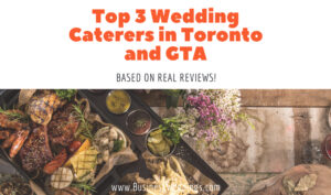 Top 3 Wedding Caterers in Toronto and GTA